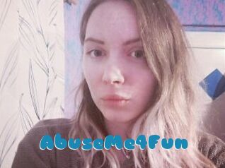 AbuseMe4Fun