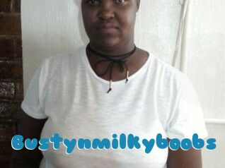 Bustynmilkyboobs