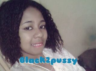 Black2pussy