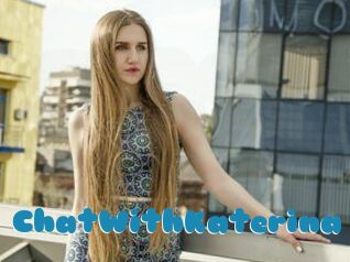 ChatWithKaterina