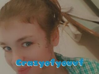 Crazyofyouvf