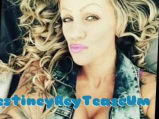 DestineyRey_TeaseUm