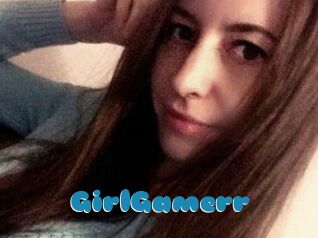 GirlGamerr