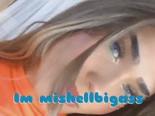 im_mishellbigass Erotik Chat
