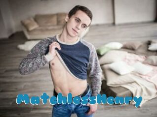 MatchlessHenry