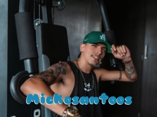 Mickesantoos