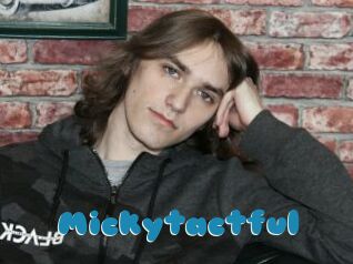Mickytactful