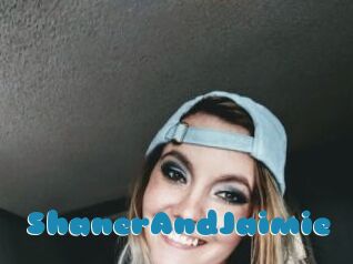 ShanerAndJaimie