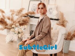 SubtleGirl