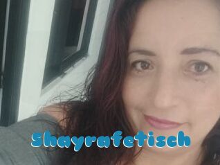 Shayrafetisch