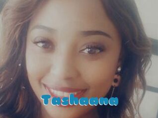 Tashaana