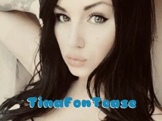 TinaFonTease