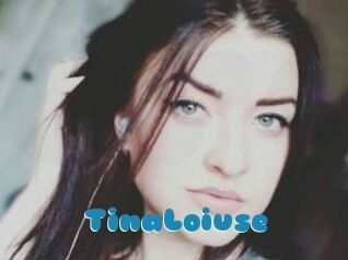 Tina_Loiuse