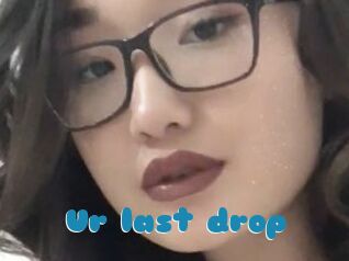 Ur_last_drop